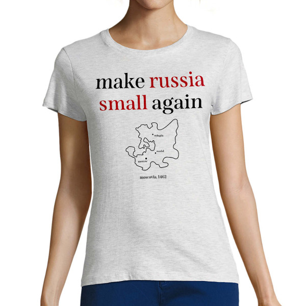Frauen T-Shirt "Make Russia small again"