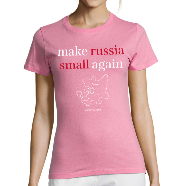 Frauen T-Shirt "Make Russia small again"