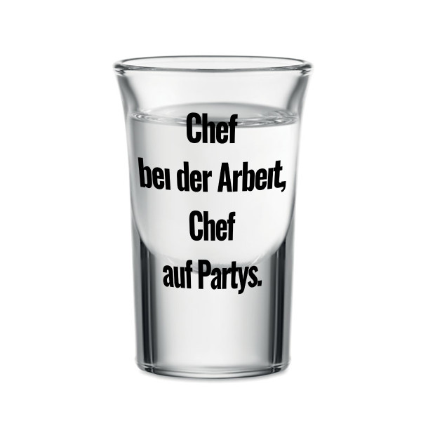 Schnapsglas "Ich habe auf Partys das Sagen", 30ml Schnapsglas "Ich habe auf Partys das Sagen", 30ml