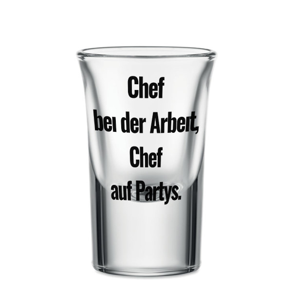 Schnapsglas "Ich habe auf Partys das Sagen", 30ml Schnapsglas "Ich habe auf Partys das Sagen", 30ml