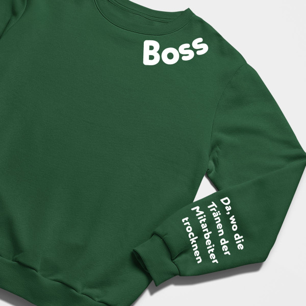 Sweatshirt "Boss - für Mitarbeitertränen" (ohne Kapuze) mit Aufdruck auf dem Ärmel