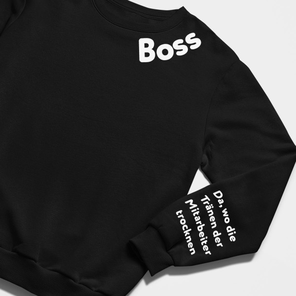 Sweatshirt "Boss - für Mitarbeitertränen" (ohne Kapuze) mit Aufdruck auf dem Ärmel