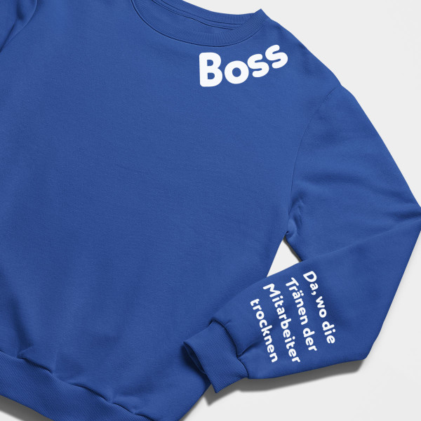 Sweatshirt "Boss - für Mitarbeitertränen" (ohne Kapuze) mit Aufdruck auf dem Ärmel