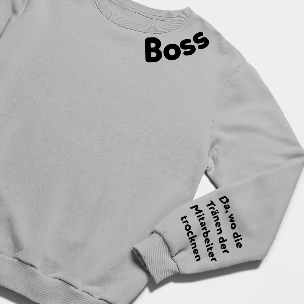 Sweatshirt "Boss - für Mitarbeitertränen" (ohne Kapuze) mit Aufdruck auf dem Ärmel