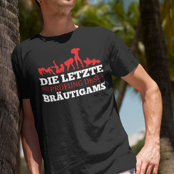T-shirt "Die letzte Prüfung des Bräutigams"