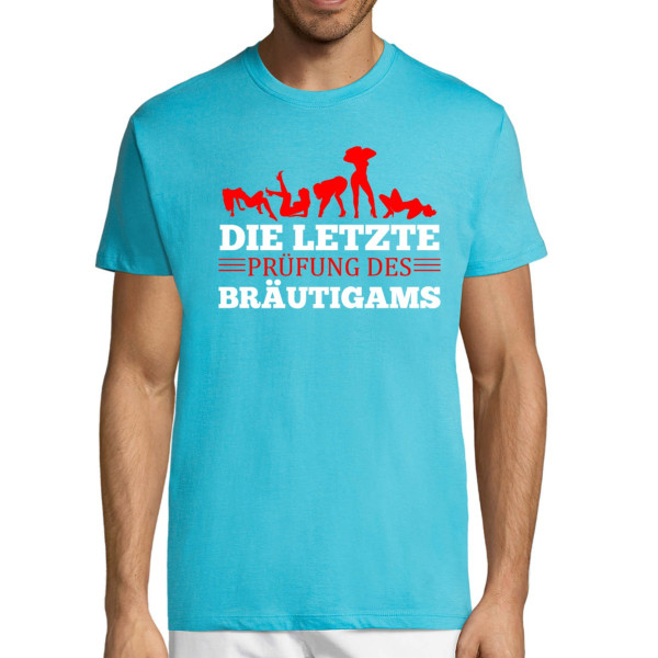 T-shirt "Die letzte Prüfung des Bräutigams"