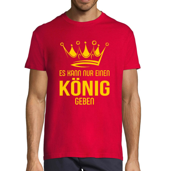 T-shirt "Es kann nur einen König geben"