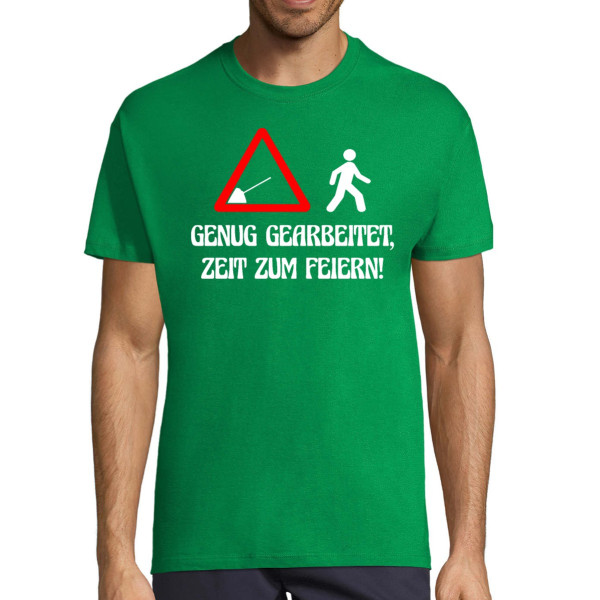 T-shirt "Genug gearbeitet, Zeit zum Feiern!"