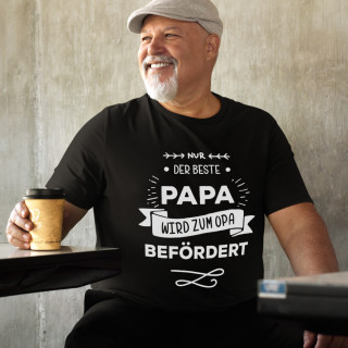 T-shirt "Nur der beste Papa wird zum Opa befördert "