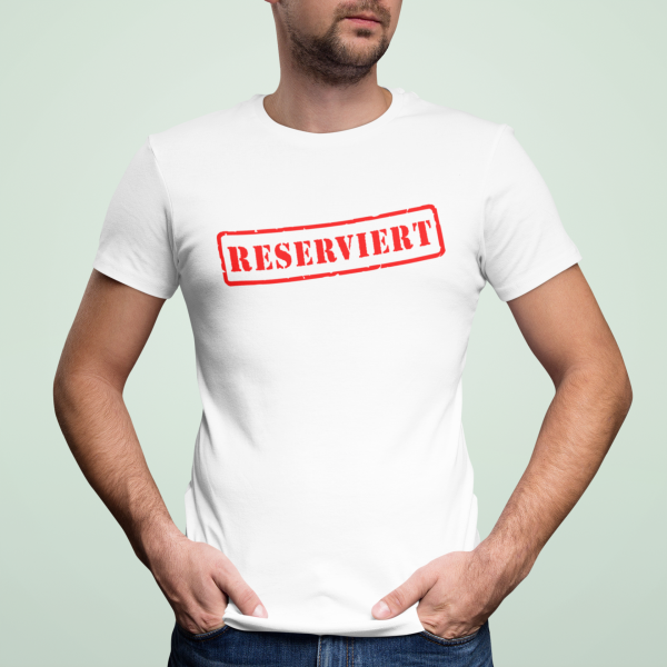 T-shirt "Reserviert"
