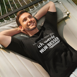 T-shirt "Ich werde nicht älter"