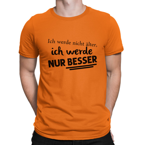 T-shirt "Ich werde nicht älter"