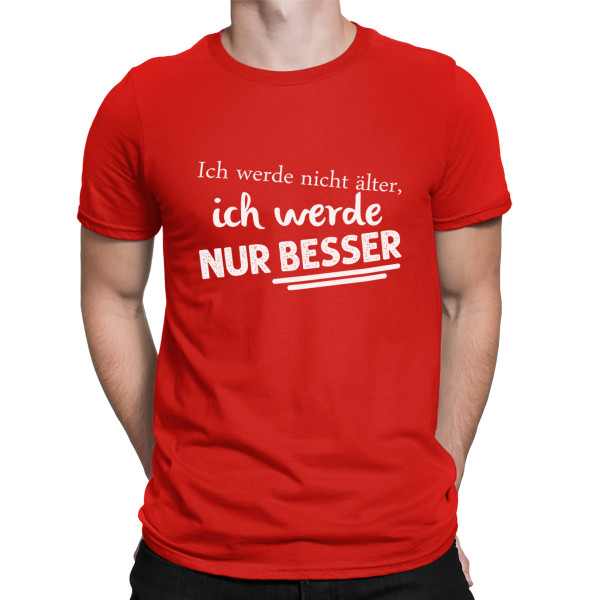 T-shirt "Ich werde nicht älter"