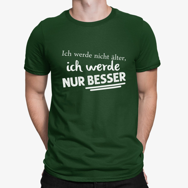 T-shirt "Ich werde nicht älter"