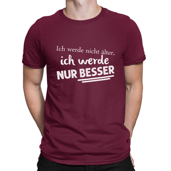 T-shirt "Ich werde nicht älter"