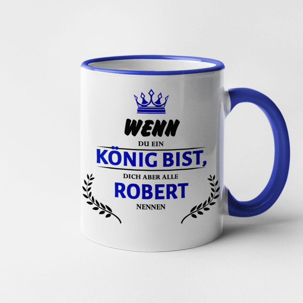 Tasse „Ärgerlich, wenn man ein König ist“ mit einem Namen Ihrer Wahl Tasse „Ärgerlich, wenn man ein König ist“ mit einem Namen Ihrer Wahl