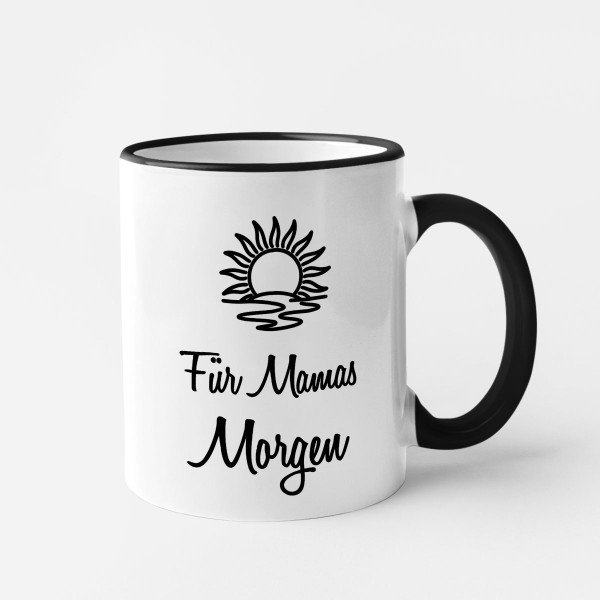 Tasse "Für Mamas Morgen"