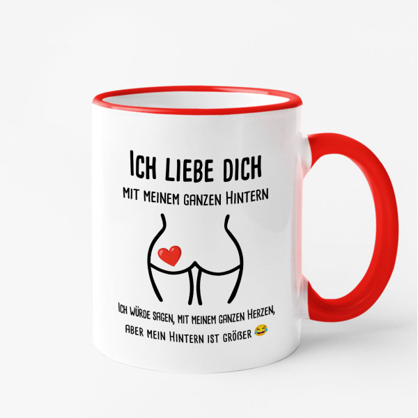 Tasse "Ich liebe dich mit meinem ganzen..."