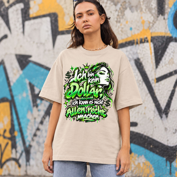 Übergroßes premium UNISEX T-Shirt "Ich bin kein Dollar, ich kann es nicht allen recht machen"
