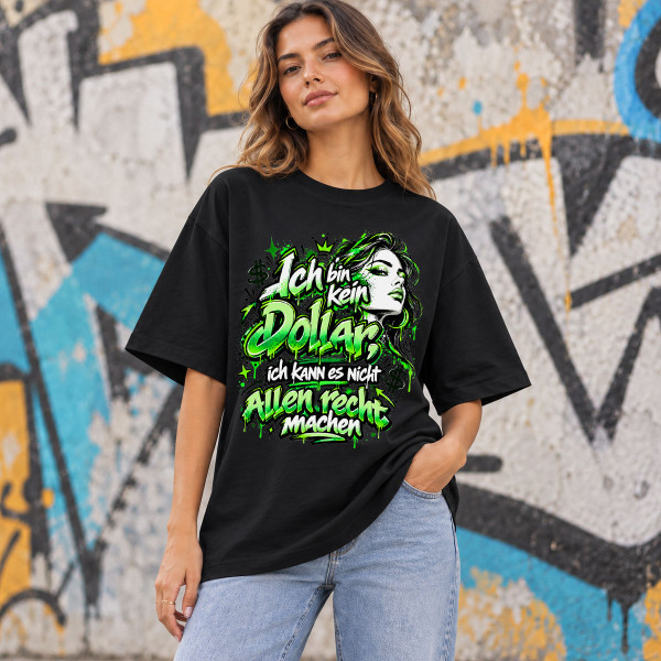 Übergroßes premium UNISEX T-Shirt "Ich bin kein Dollar, ich kann es nicht allen recht machen"